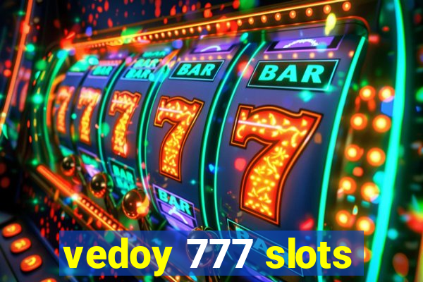 vedoy 777 slots